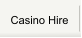 Casino Hire